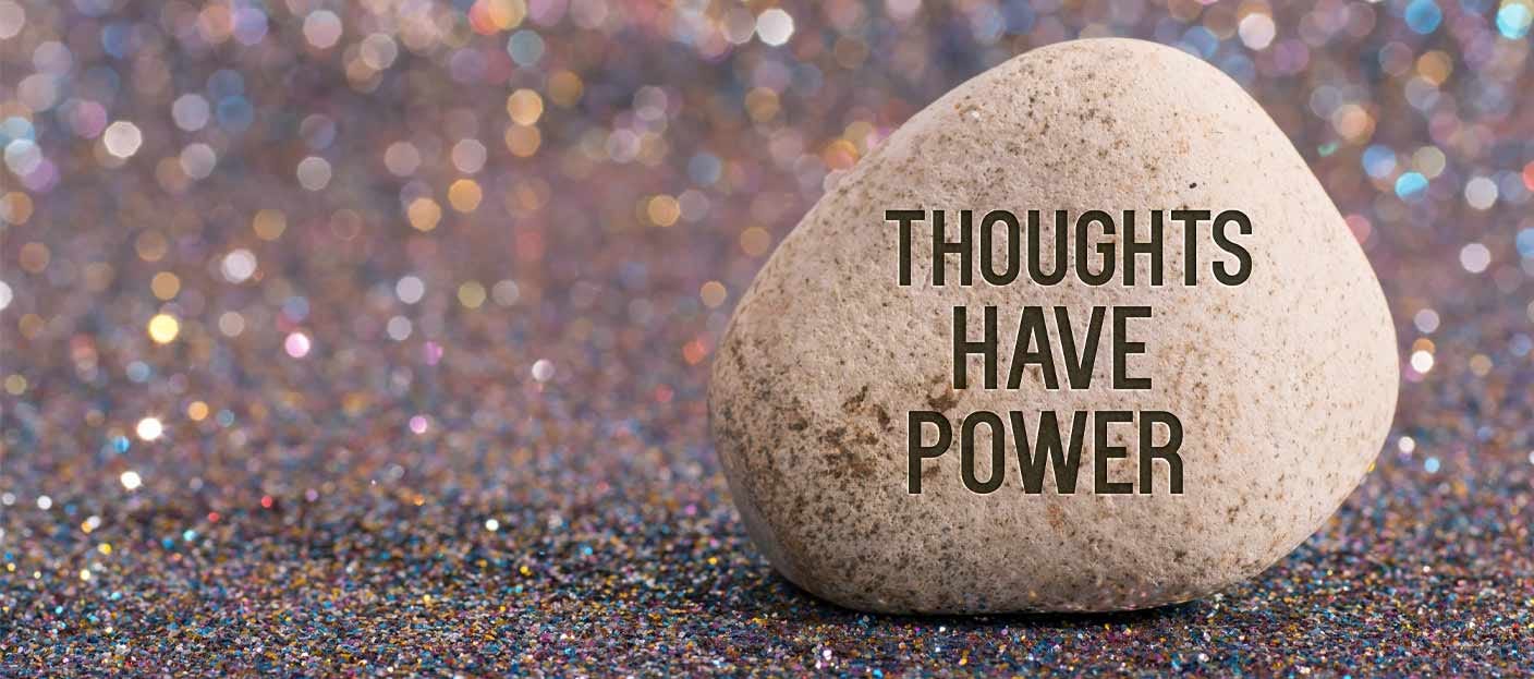 Thoughts have power - Positive thinking during a cancer diagnosis